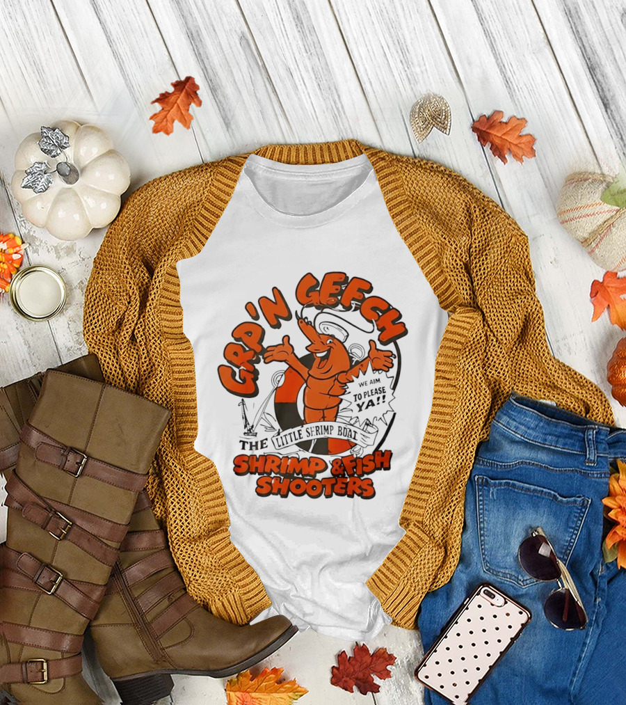 GRP'N GECH We Aim To Please Ya The Little Shrimp Boat Shrimp & Fish Shooters T-Shirt