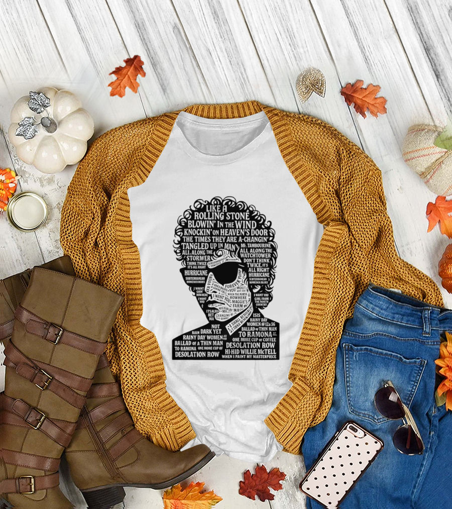 Like A Rolling Stone Blowin In The Wind Knockin On Heaven's Door Bob Dylan Song Titles T-Shirt