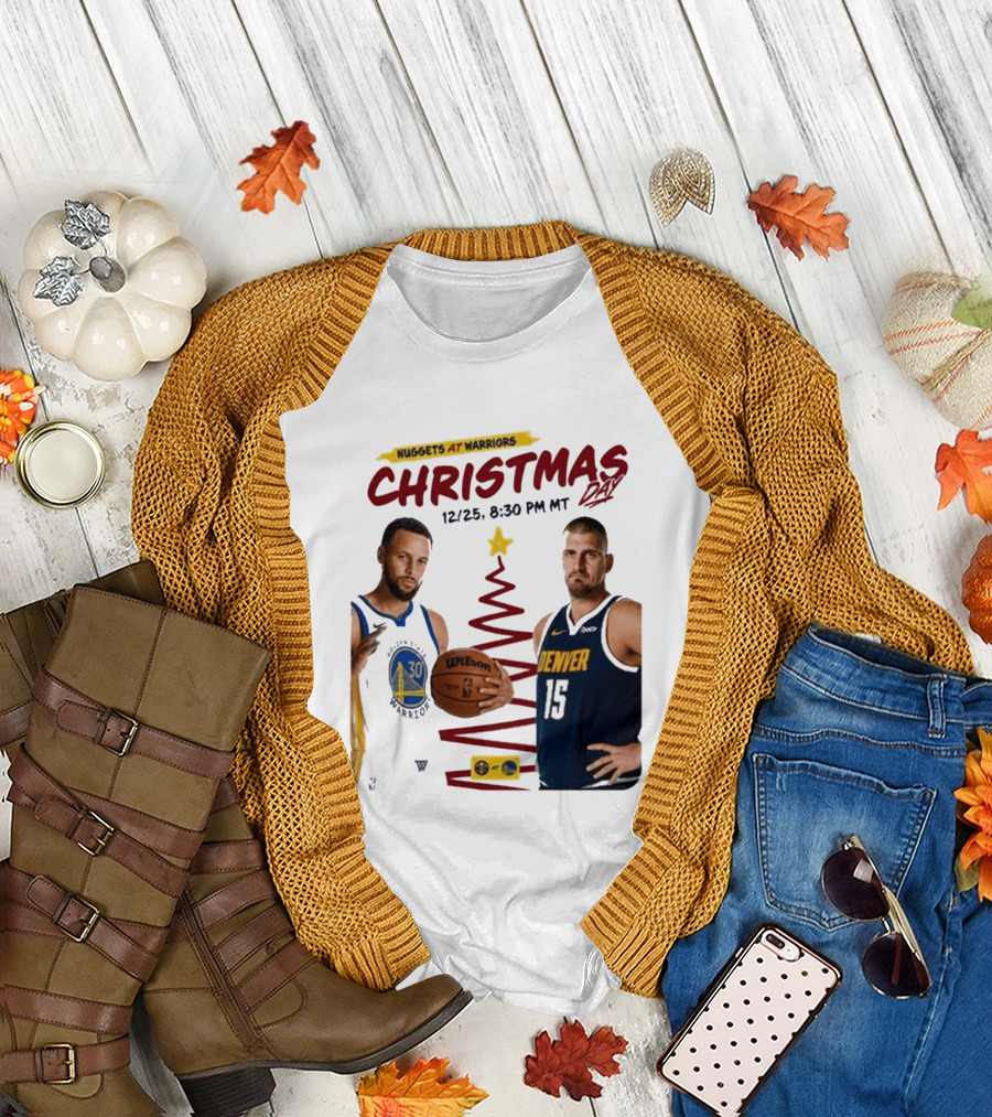 Nuggets At Warriors Christmas Day Game December 25 2026 8:30 PM MT T-Shirt