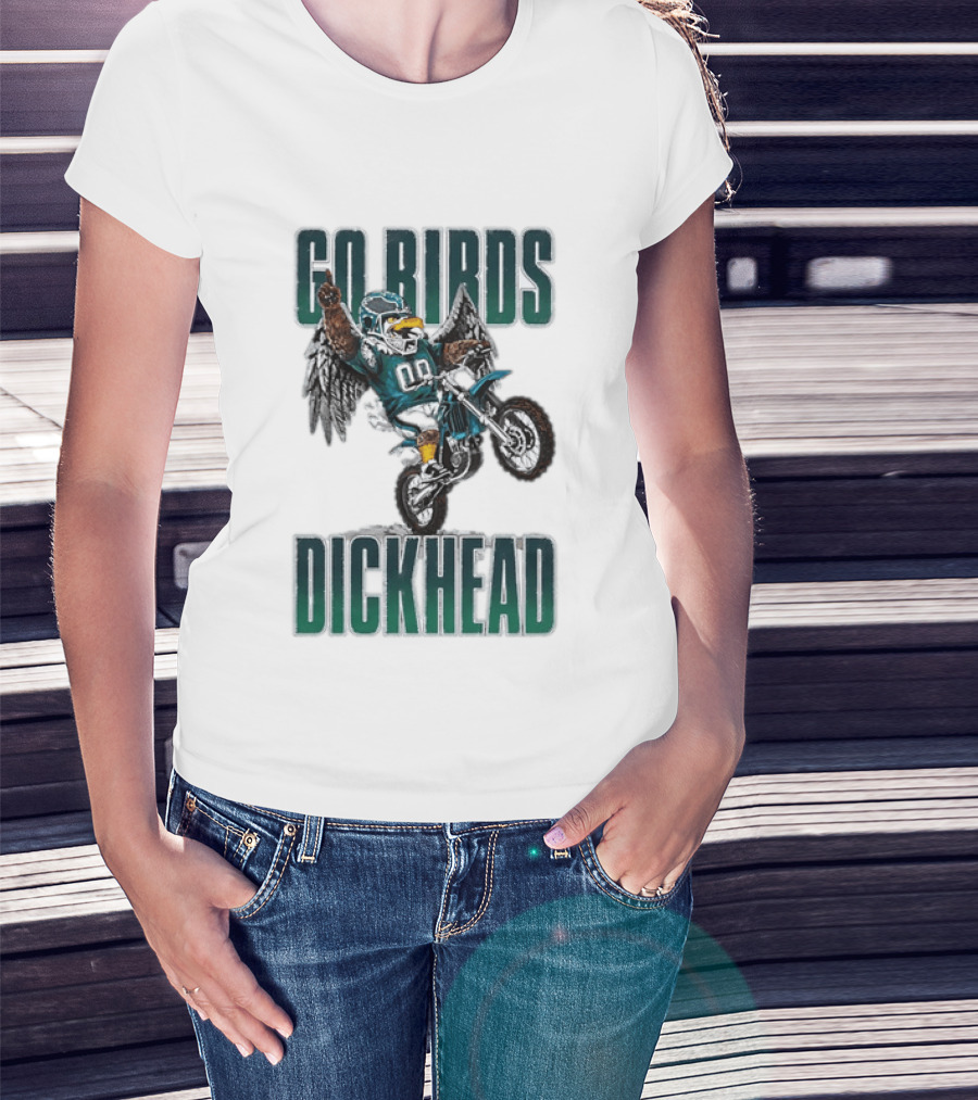 Philadelphia Eagles Go Birds Dickhead Biker Motocross Fan T-Shirt