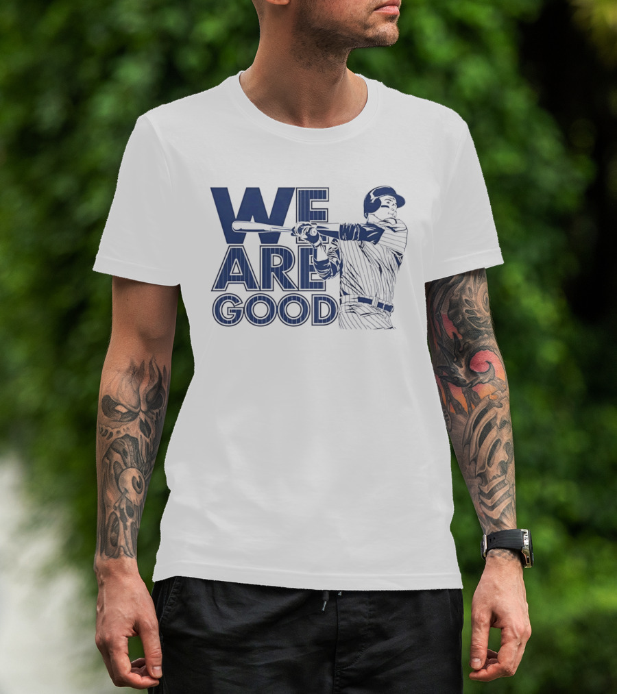 We Are Good Baseball Pinstripe Batter Swinging Bat T-Shirt