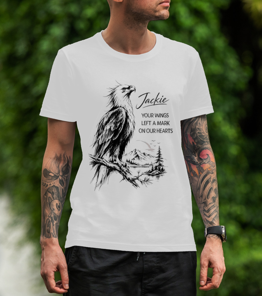 Jackie Your Wings Left A Mark On Our Hearts Eagle Perched Branch Mountain Lake Sketch T-Shirt