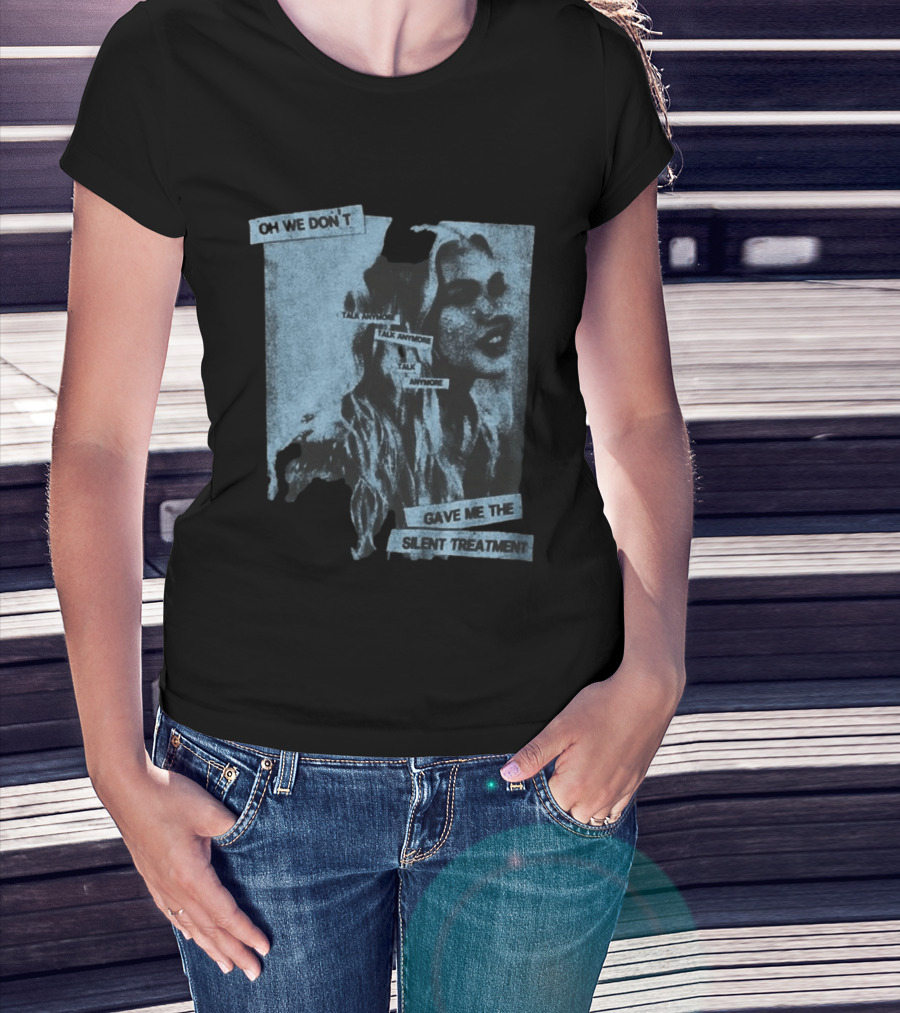 Freya Skye Music Oh We Don't Talk Anymore Gave Me The Silent Treatment T-Shirt