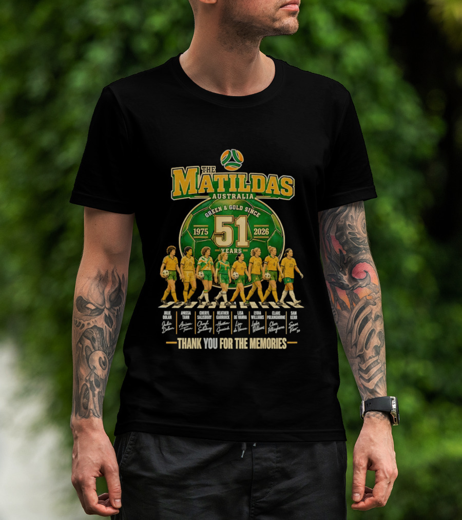 The Matildas Australia Green Gold Since 1975 2026 51 Years Thank You For The Memories T-Shirt