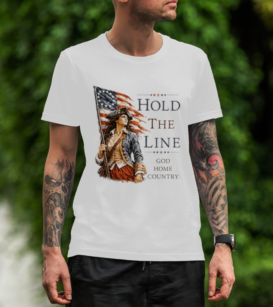 Hold The Line God Home Country Patriotic Revolutionary Woman With Flag T-Shirt