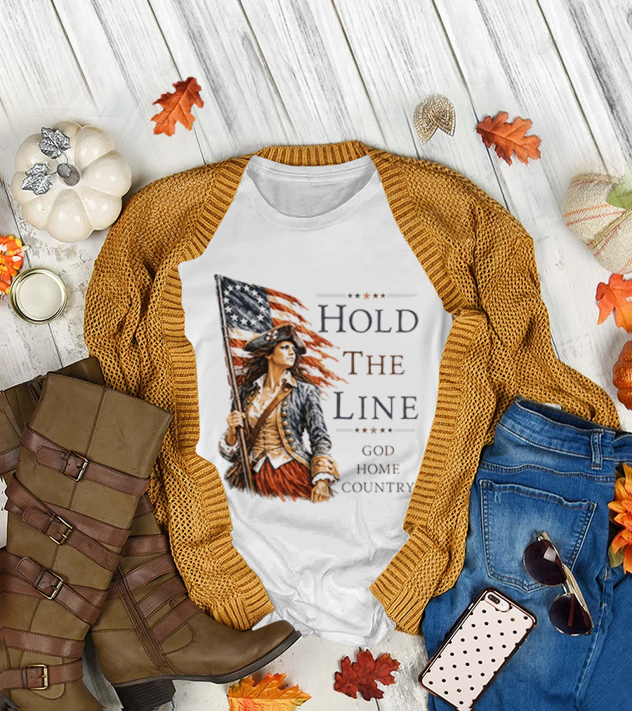 Hold The Line God Home Country Patriotic Revolutionary Woman With Flag T-Shirt