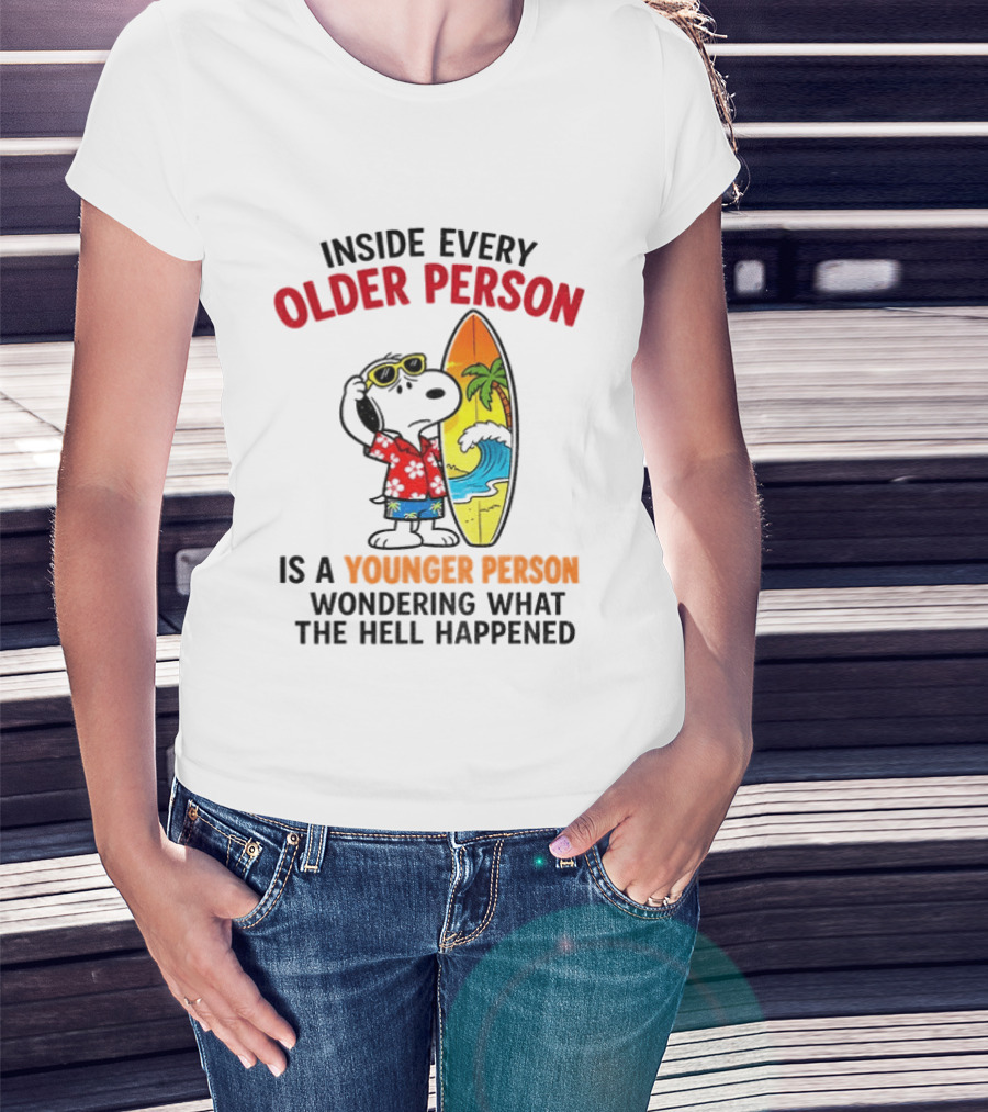 Inside Every Older Person Is A Younger Person Wondering What The Hell Happened Snoopy Surfing Beach T-Shirt