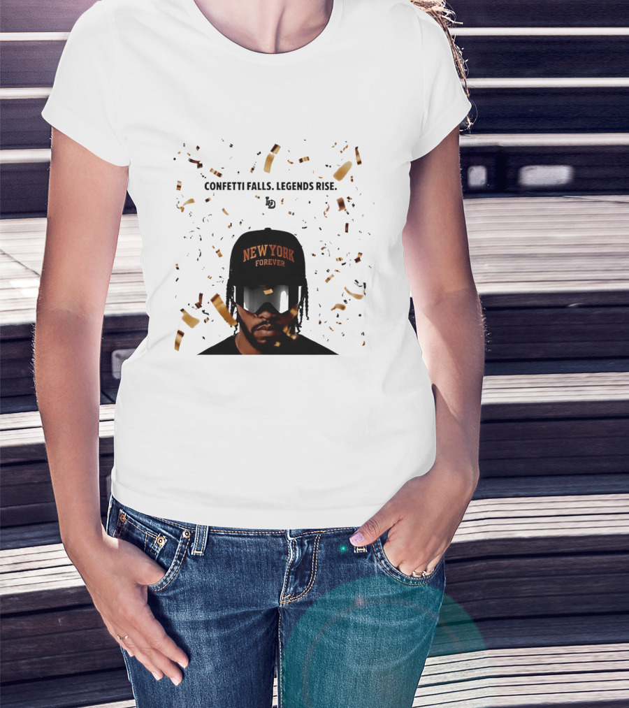 Confetti Falls Legends Rise New York Forever NBA T-Shirt
