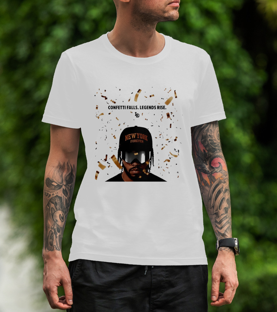 Confetti Falls Legends Rise New York Forever NBA T-Shirt