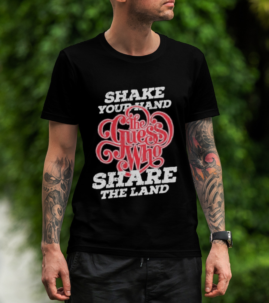 Shake Your Hand The Guess Who Share The Land T-Shirt