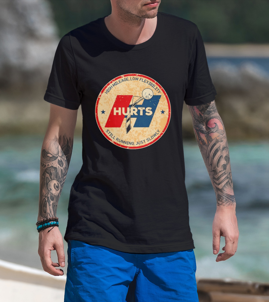 High Mileage Low Flexibility Hurts Still Running Just Slowly T-Shirt