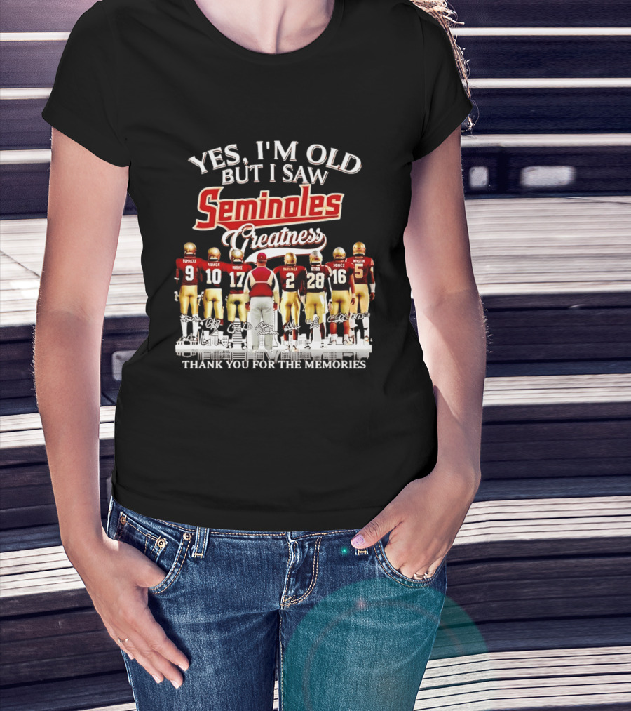 Yes I Am Old But I Saw Seminoles Greatness Thank You For The Memories T-Shirt