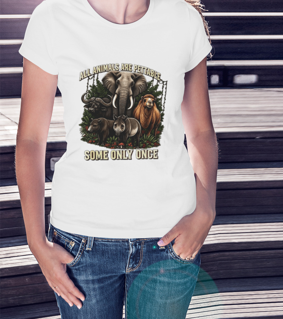 All Animals Are Pettable Some Only Once Elephant Buffalo Camel Tapir Jungle Foliage T-Shirt