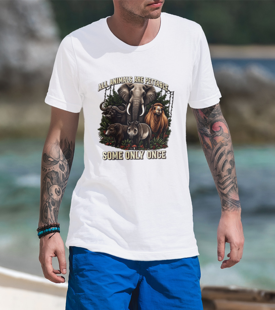All Animals Are Pettable Some Only Once Elephant Buffalo Camel Tapir Jungle Foliage T-Shirt