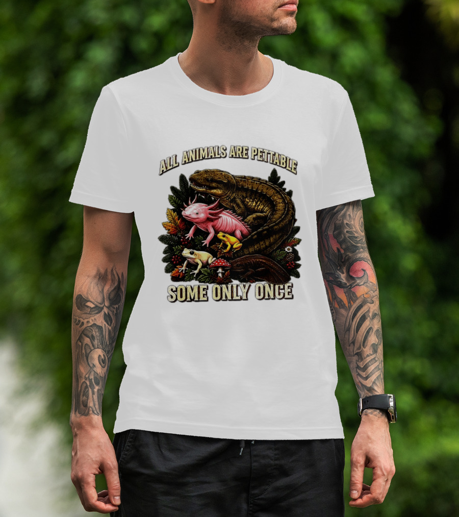 All Animals Are Pettable Some Only Once Frogs Axolotl Salamanders Mushroom Leaves T-Shirt