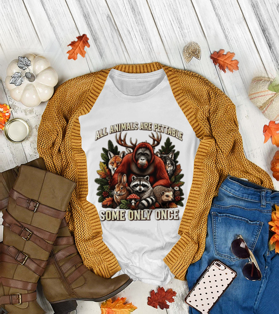 All Animals Are Pettable Some Only Once Orangutan Fox Wolf Raccoon Hedgehog Foliage Forest Friends T-Shirt