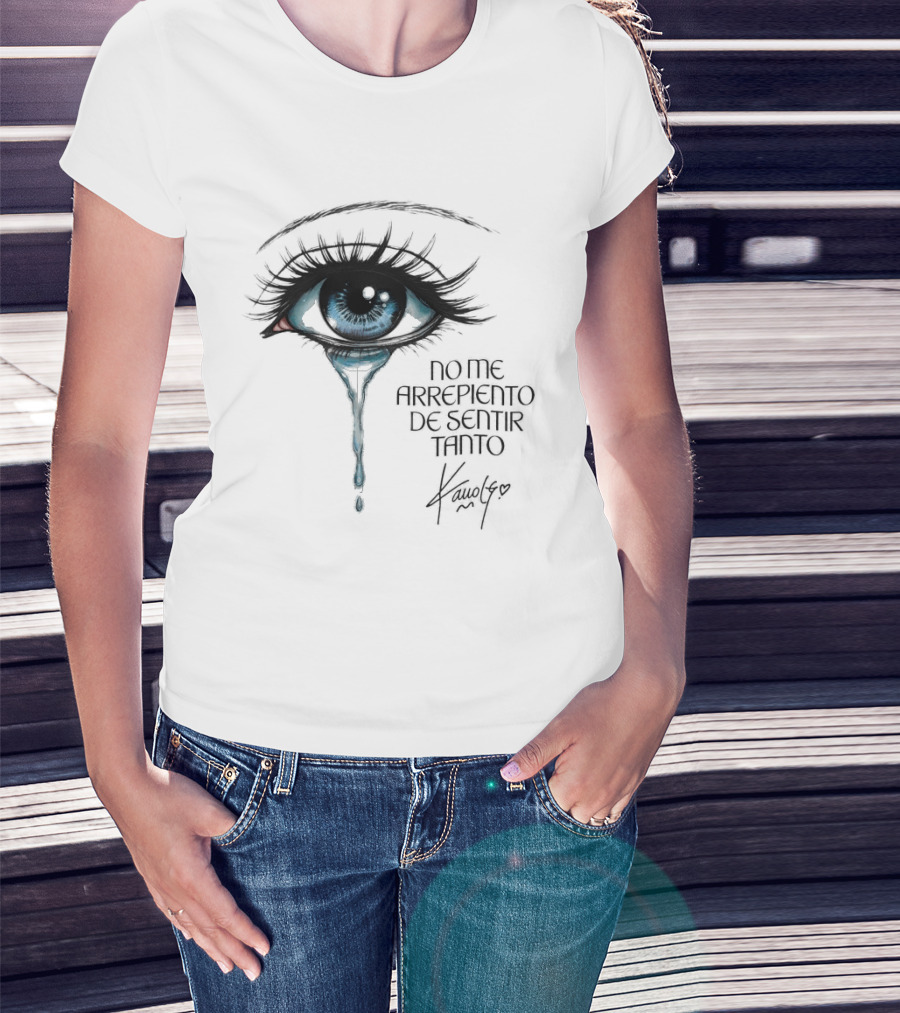 Karol G No Me Arrepiento De Sentir Tanto Crying Blue Eye T-Shirt