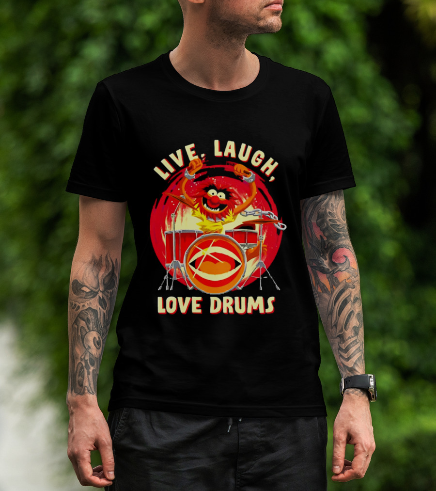 Live Laugh Love Drums Muppet Animal Playing Musical Instrument Red T-Shirt