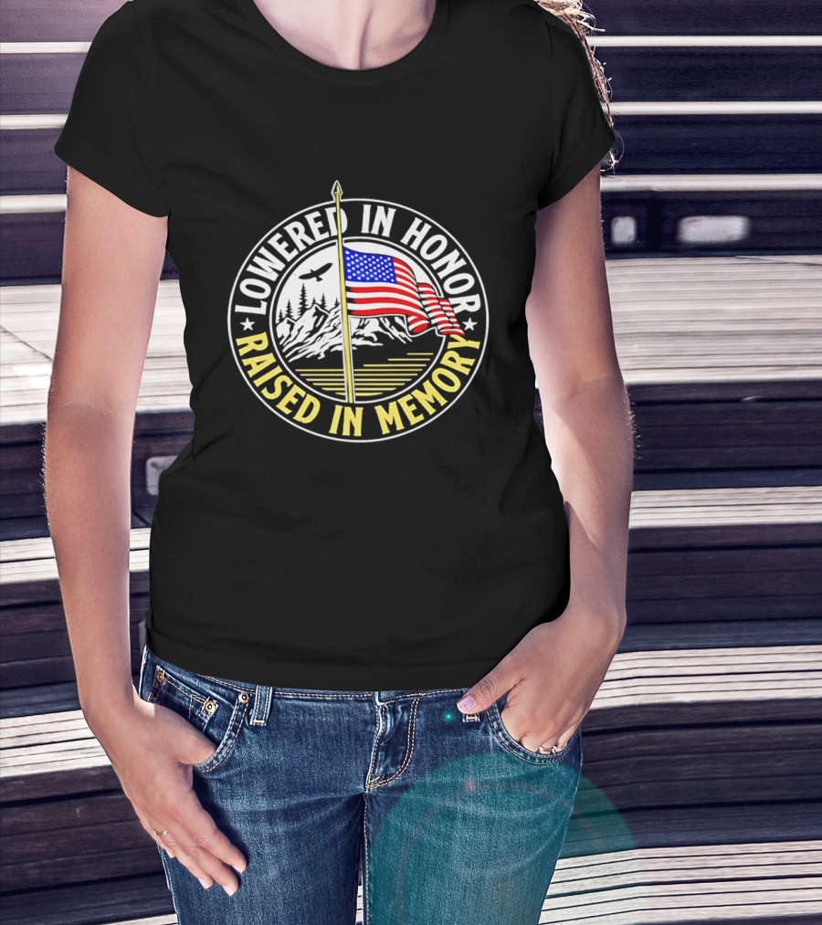 Lowered In Honor Raised In Memory American Flag USA Mountain Landscape T-Shirt