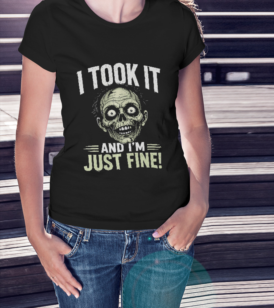 Zombie I Took It And I'm Just Fine Creepy Humor T-Shirt