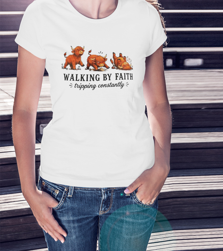Walking By Faith Tripping Constantly Cartoon Highland Cows T-Shirt