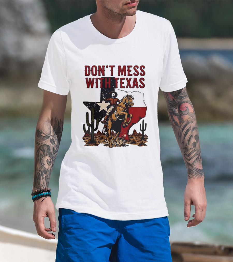 Don't Mess With Texas Cowboy Riding Horse State Flag Cactus T-Shirt