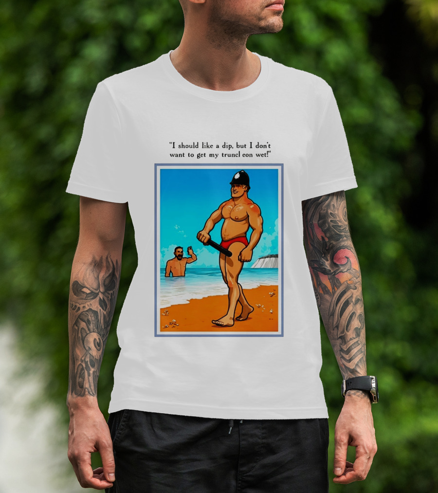 I Should Like A Dip But I Don't Want To Get My Truncheon Wet Beach Scene T-Shirt