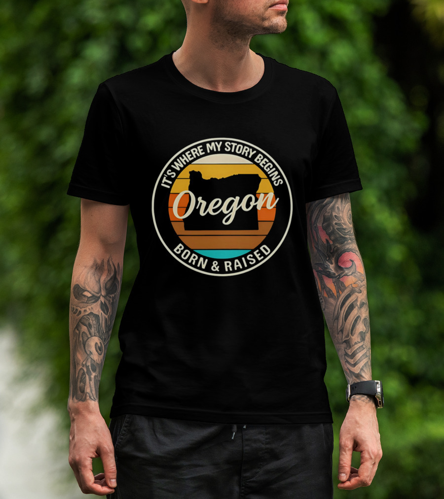 It's Where My Story Begins Oregon Born & Raised Retro Sunset State T-Shirt