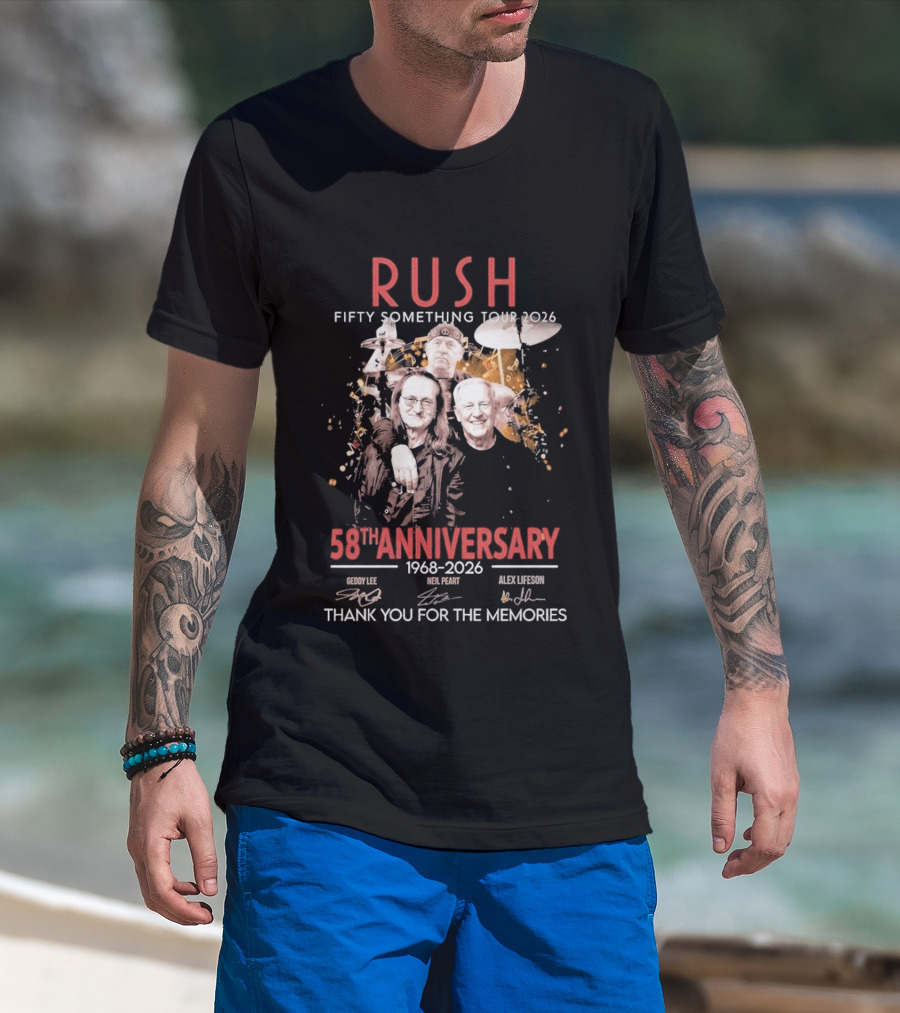 RUSH Fifty Something Tour 2026 58th Anniversary 1968 2026 Thank You For The Memories Geddy Lee Neil Peart Alex Lifeson T-Shirt