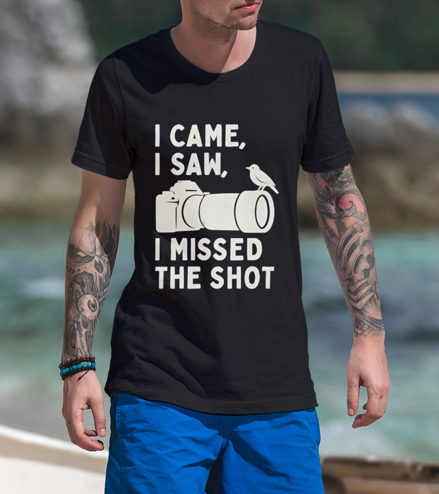 I Came I Saw I Missed The Shot Camera Bird Photography Humor T-Shirt