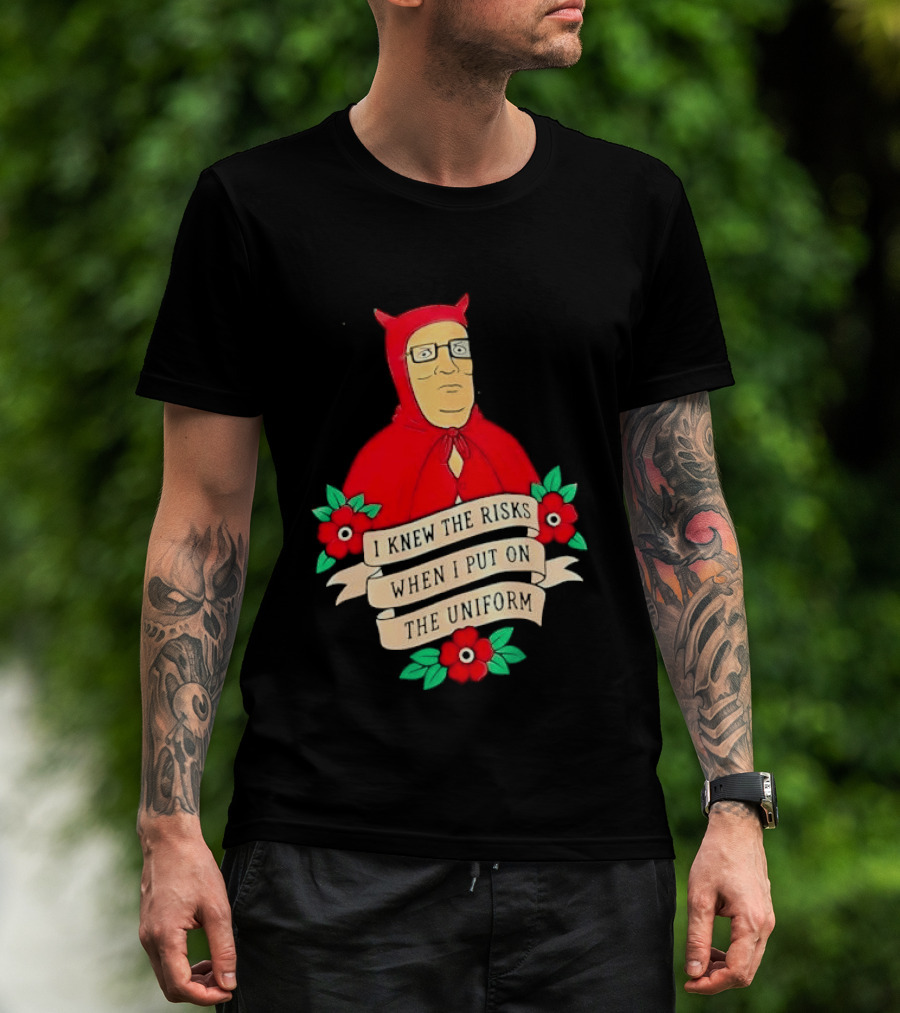 Hank Hill Red Devil Costume I Knew The Risks When Put On Uniform Tattoo Roses Cartoon T-Shirt