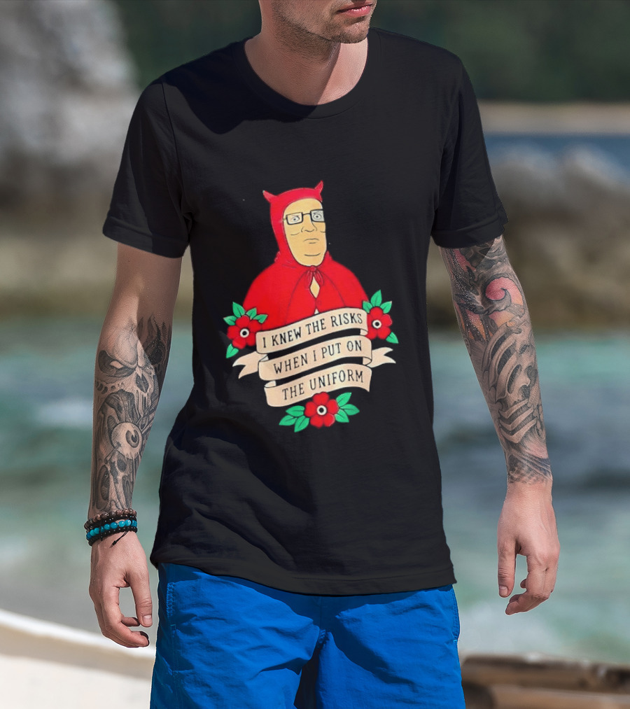 Hank Hill Red Devil Costume I Knew The Risks When Put On Uniform Tattoo Roses Cartoon T-Shirt