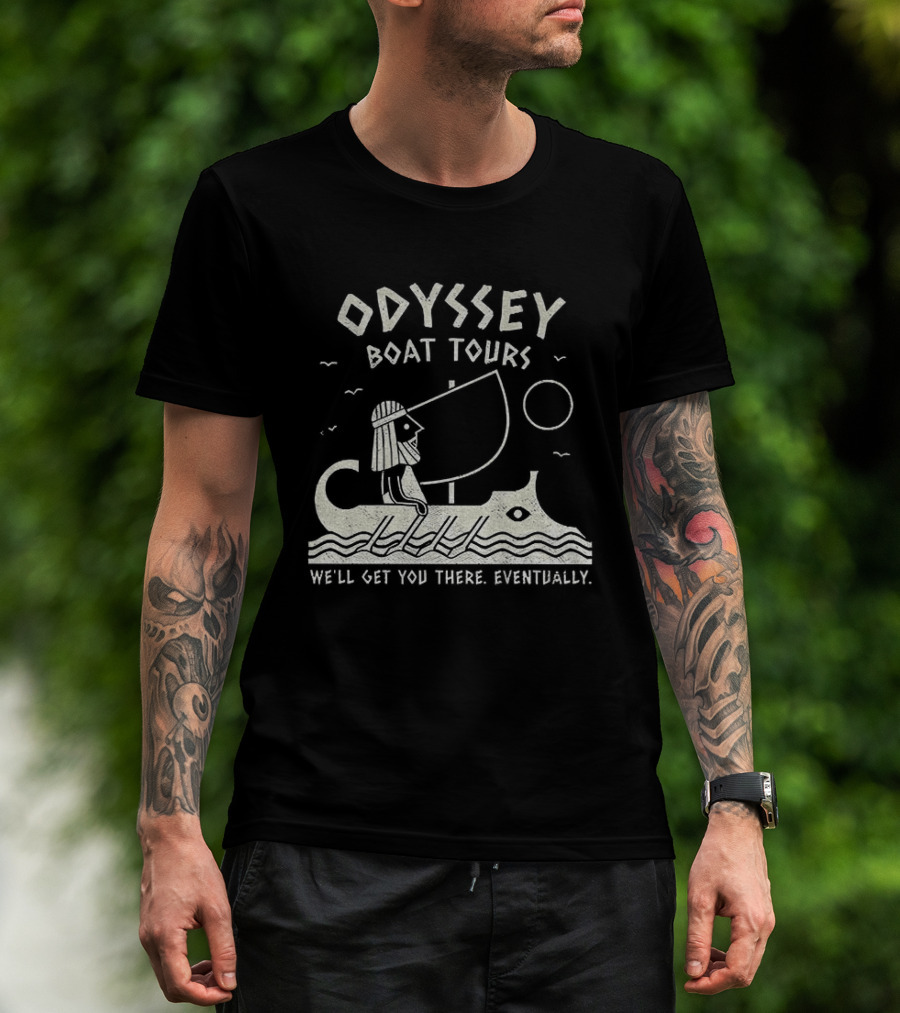 Odyssey Boat Tours Mythological Traveler In Antique Rowing Ship We'll Get You There Eventually T-Shirt