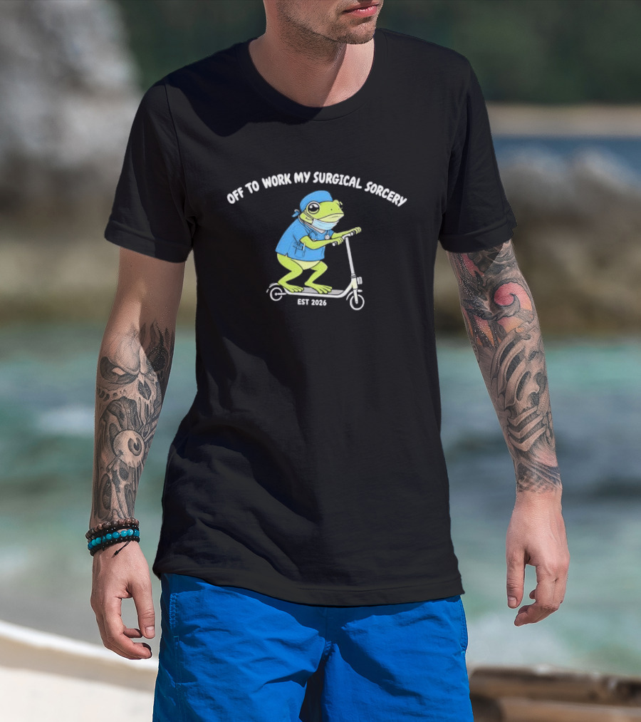 Off To Work My Surgical Sorcery Cartoon Frog Medical Scrubs Scooter Est 2026 T-Shirt