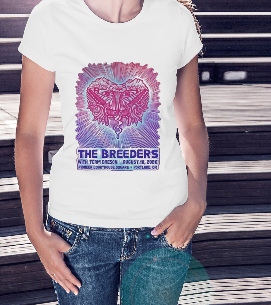 The Breeders With Team Dresch August 18 2026 Pioneer Courthouse Square Portland OR T-Shirt
