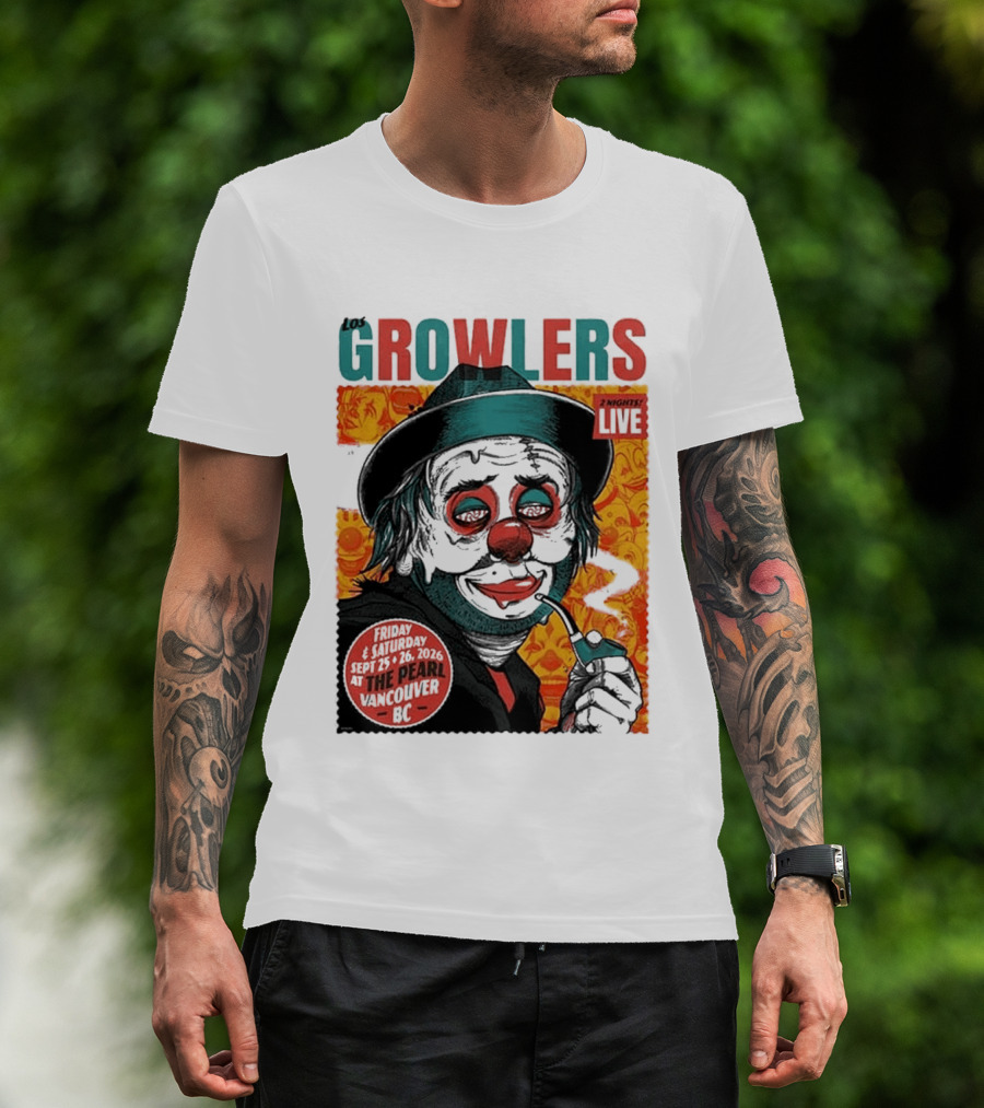 Los Growlers 2 Nights Live Concert September 25 26 2026 The Pearl Vancouver BC T-Shirt