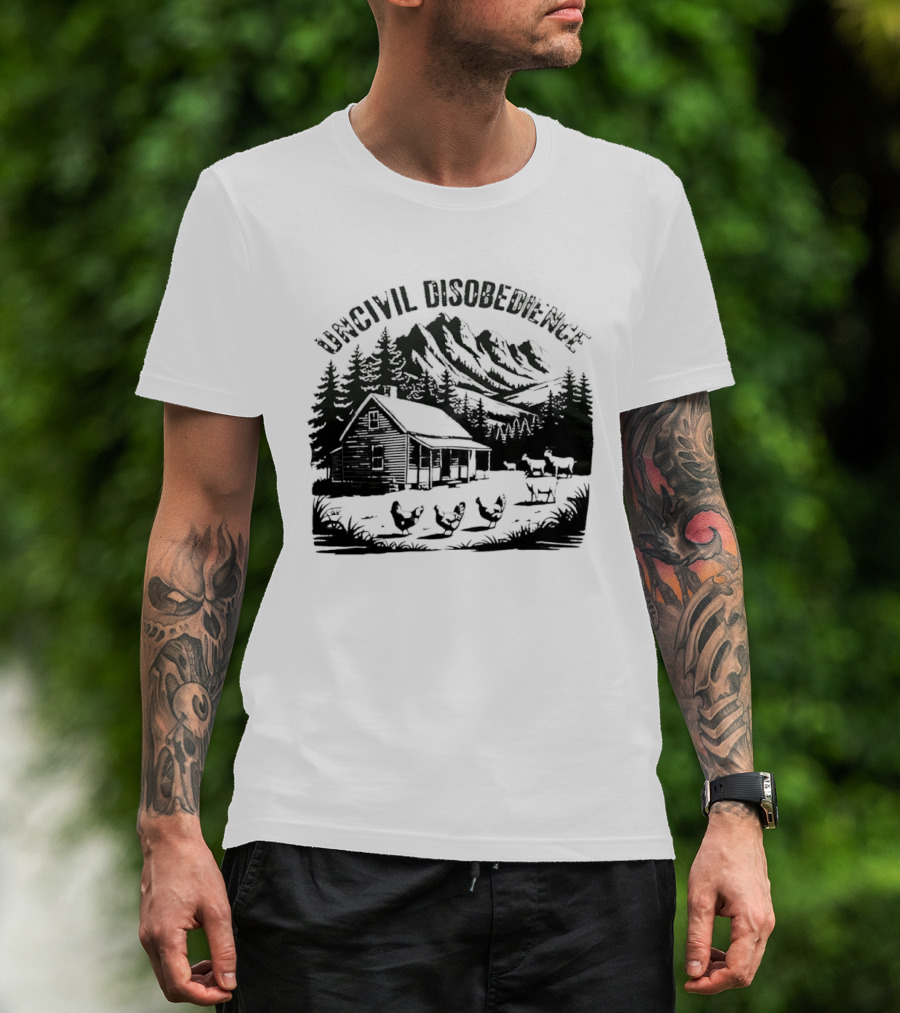 Uncivil Disobedience Distressed Mountain Cabin Homestead With Chickens And Goats T-Shirt