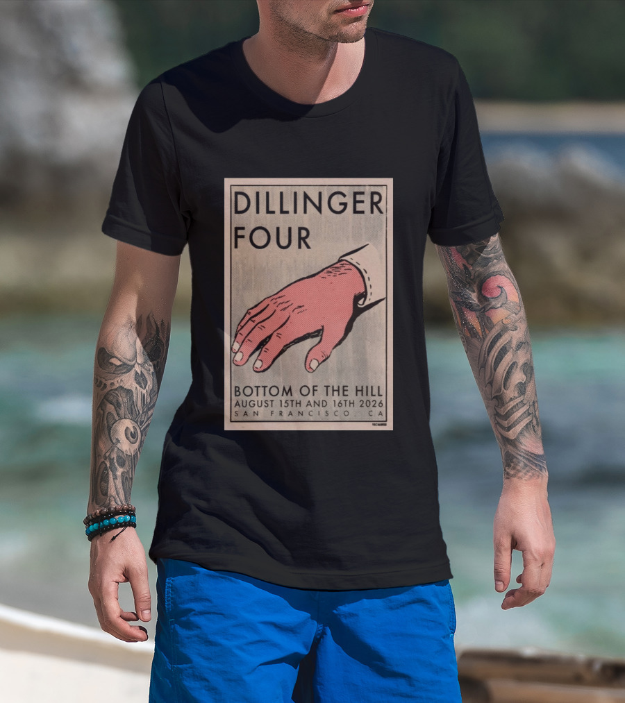 Dillinger Four Bottom Of The Hill August 15th And 16th 2026 San Francisco CA T-Shirt
