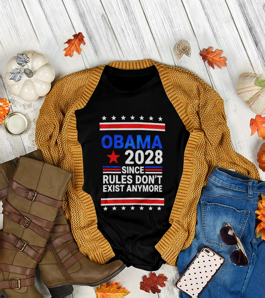 Obama 2028 Since Rules Don't Exist Anymore Red White Blue Stars Stripes Banner T-Shirt