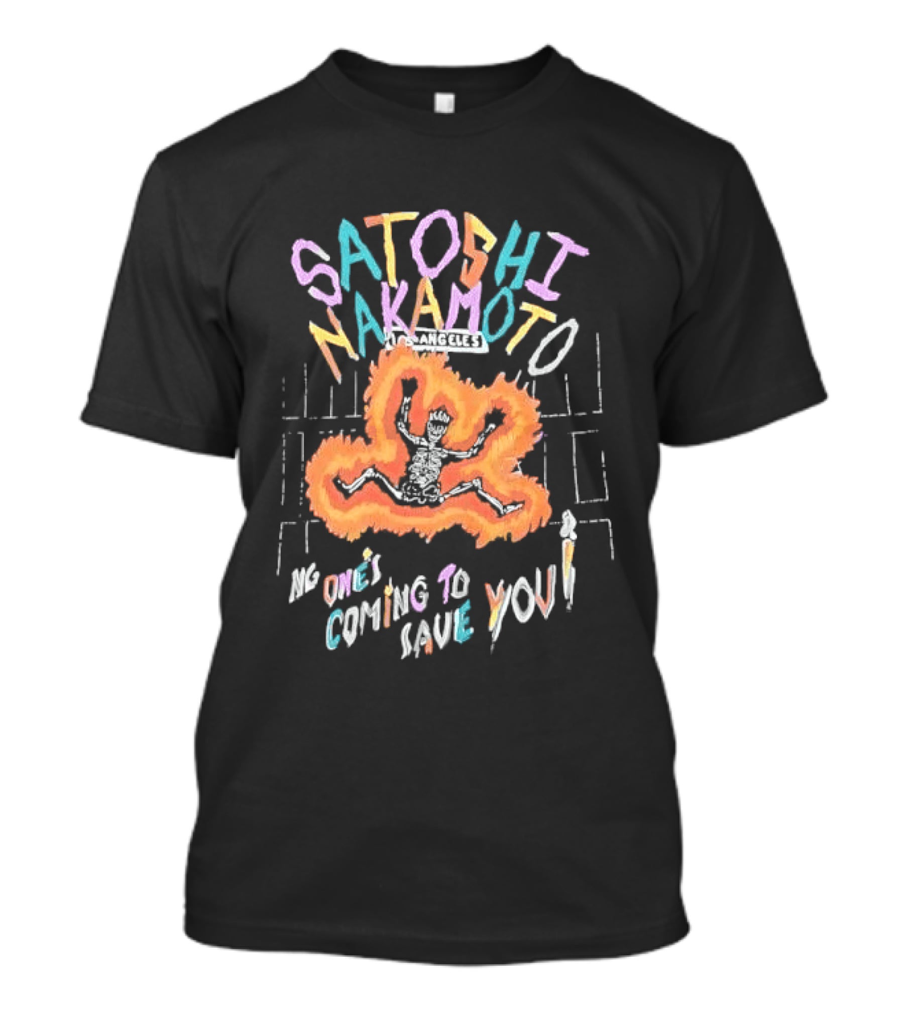 Satoshi Nakamoto Flaming Skeleton No Ones Coming To Save You Los Angeles Candle Cartoon T-Shirt