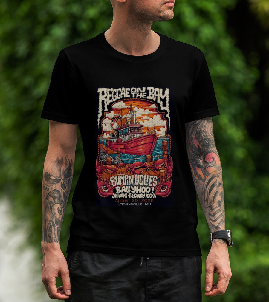 Reggae On The Bay August 29 2026 Bumpin Uglies Ballyhoo Jah Works Stevensville MD T-Shirt