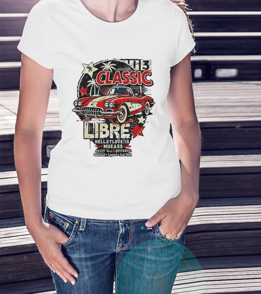 Classic Libre AM33V Tour Authentic Oldschool Legend Fast Vibes T-Shirt