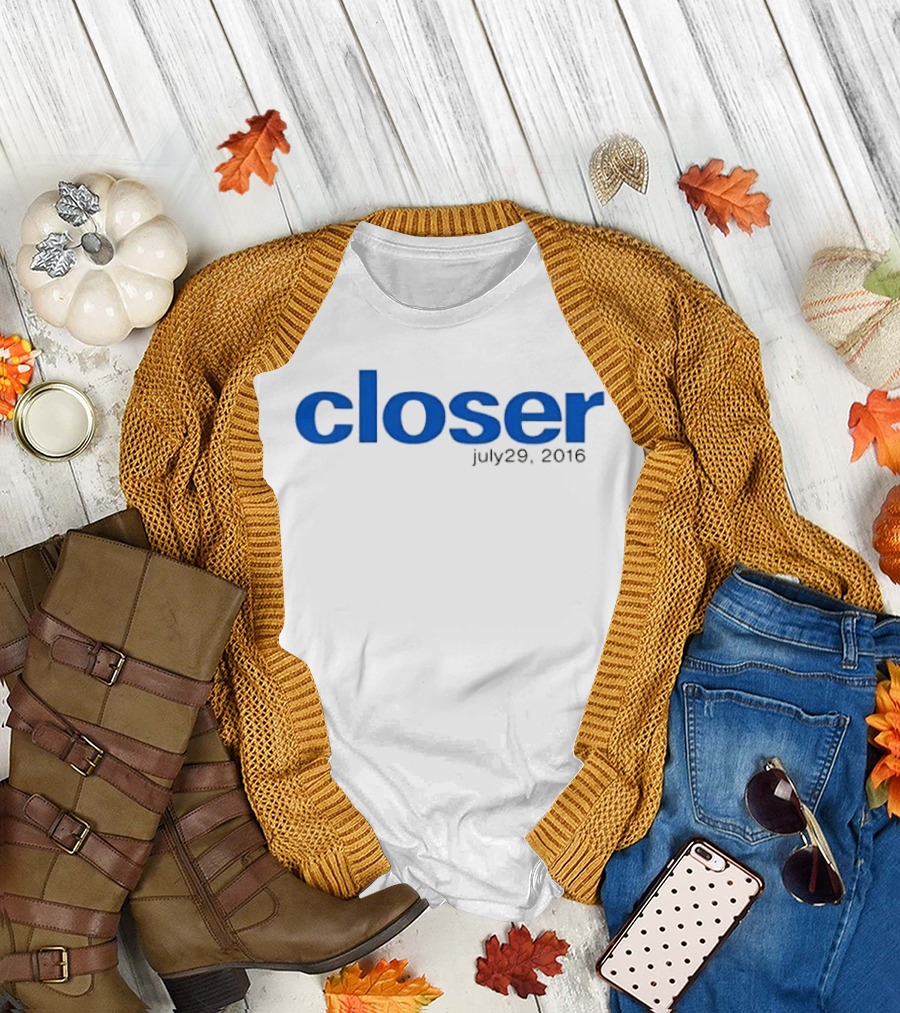 Closer Blue Lowercase July 29 2016 T-Shirt