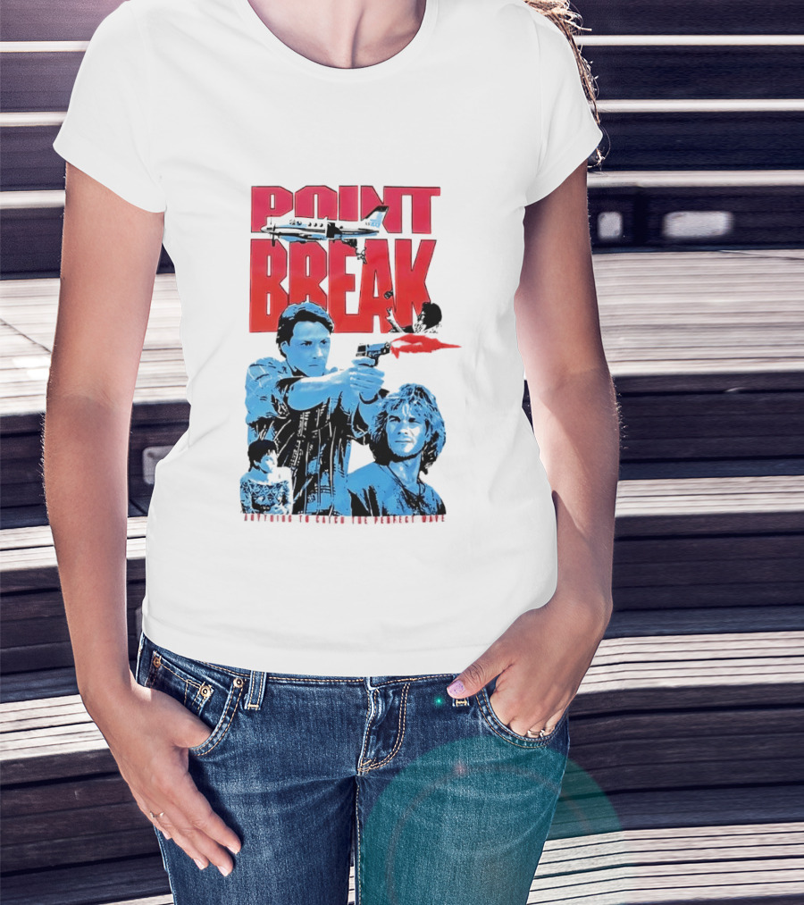 Point Break Movie Characters Anything To Catch The Perfect Wave Gun Airplane T-Shirt