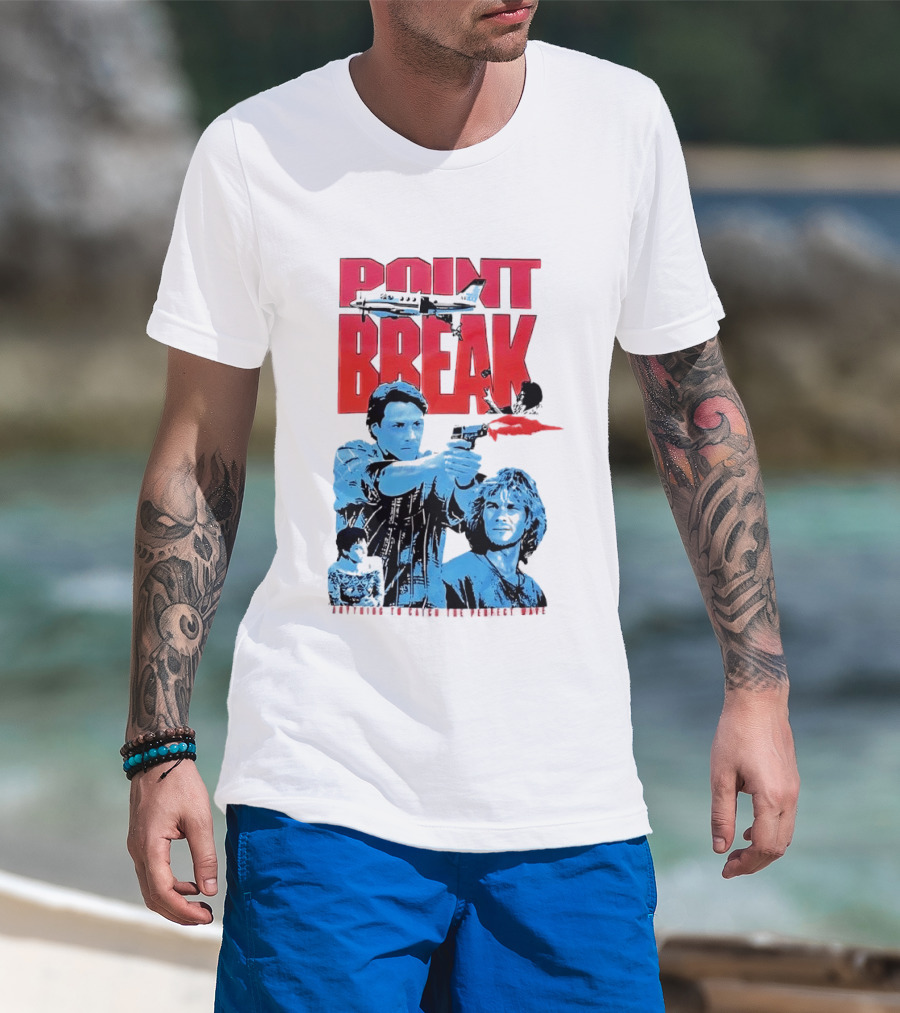 Point Break Movie Characters Anything To Catch The Perfect Wave Gun Airplane T-Shirt