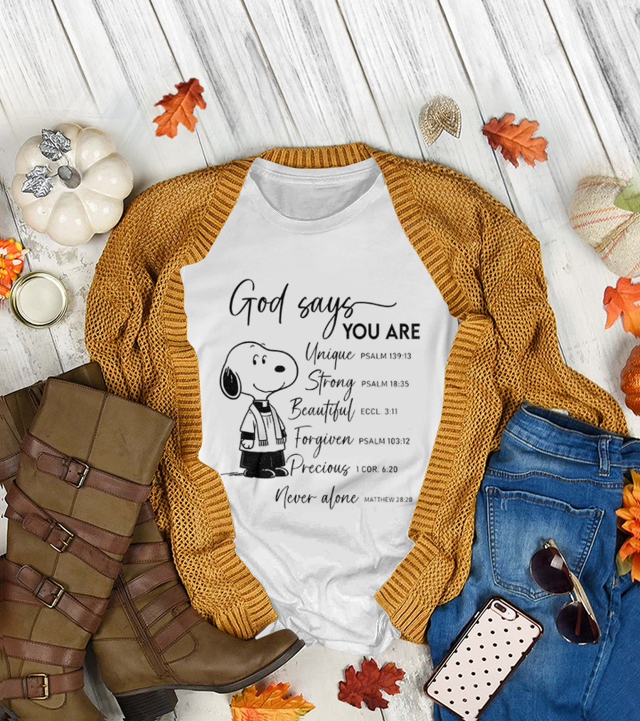 Snoopy God Says You Are Unique Strong Beautiful Forgiven Precious Never Alone T-Shirt