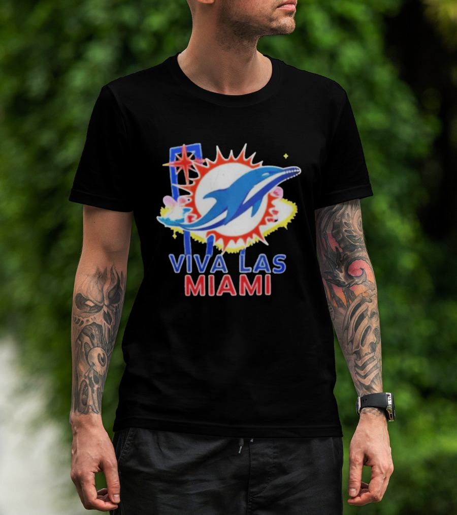 Viva Las Miami Dolphin Neon Sign And Sunburst T-Shirt
