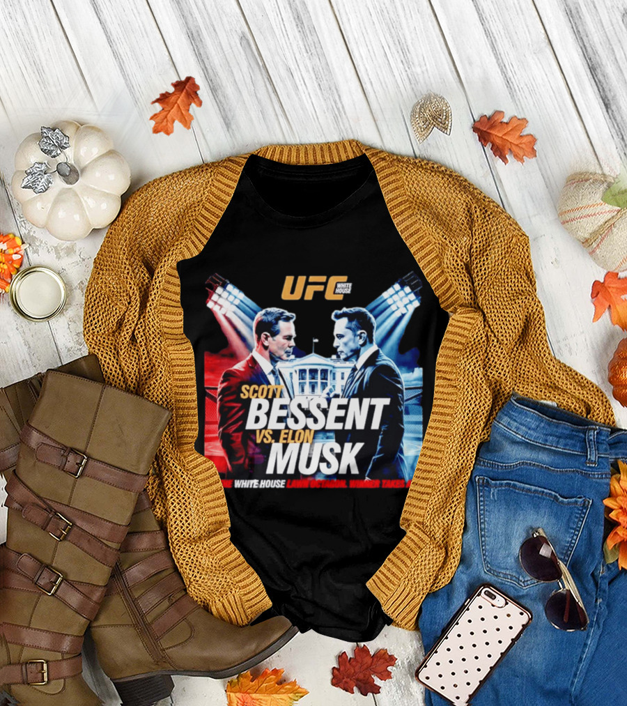 UFC White House Scott Bessent Vs Elon Musk At The White House Lawn Octagon Winner Takes All T-Shirt