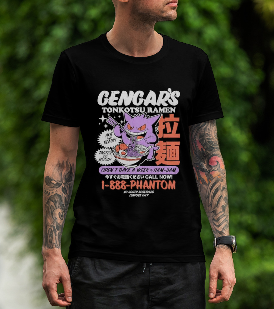 Gengar's Tonkotsu Ramen 1 888 Phantom Lumiose City Hot And Ready T-Shirt
