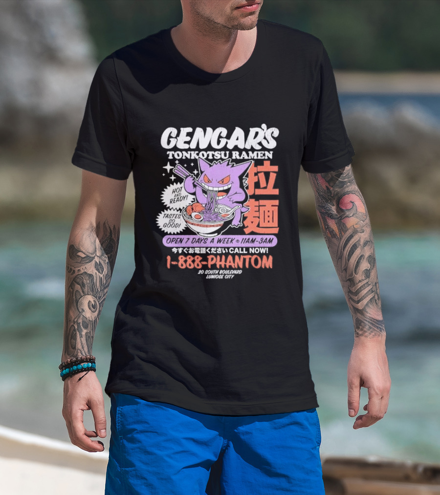 Gengar's Tonkotsu Ramen 1 888 Phantom Lumiose City Hot And Ready T-Shirt